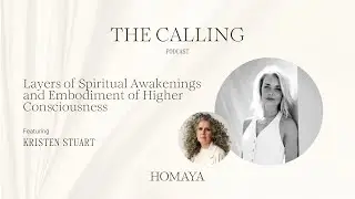 Layers of Spiritual Awakenings and Embodiment of Higher Consciousness Featuring Kristen Stuart
