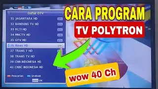 Cara Mencari Siaran Digital di tv Polytron yang hilang dan tidak ada sinyal dan 0 program