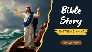 Miracle on the Sea of Galilee | Matthew 8:23-27