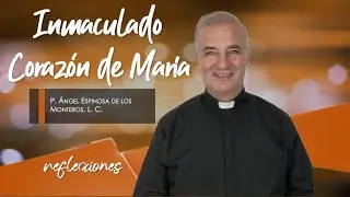 Inmaculado Coraz&oacute;n de Mar&iacute;a - Padre &Aacute;ngel Espinosa de los Monteros