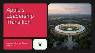 Apple&rsquo;s Impending Leadership Transition: Risks and Strategic Implications
