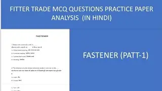FASTENER  MCQ QUESTIONS PAPER ANALYSIS II PART-1 II FITTER TRADE II