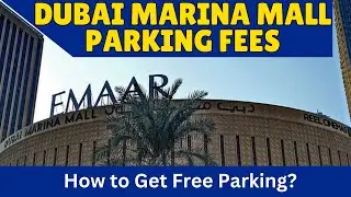 Dubai Marina Mall Parking Fees 2025 | How to Get free Parking in Marina Mall? | Timings & Contact No
