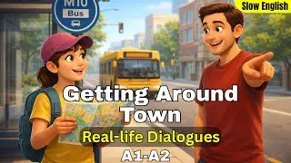 Easy English Conversation - Getting Around Town | Daily Real Life Speaking Practice for Beginners