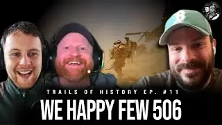 WeHappyFew506: Afghanistan, Local History & UK in WW2 | Trails of History Podcast #11