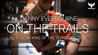 King of The Territory 2025 | Danny Everbourne: On The Trails Ep. 1