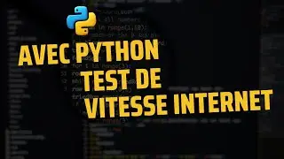 Test de vitesse Internet avec Python