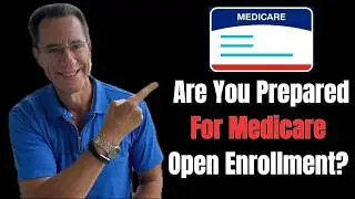 Are You PREPARED For The 2026 Medicare Open Enrollment?