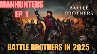 Battle Brothers | Early Game Manhunters Strategy / Guide