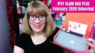 IPSY GLAM BAG PLUS February 2020 Unboxing!