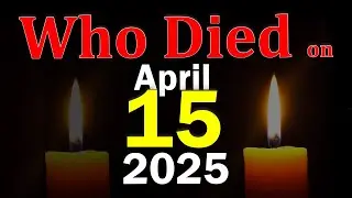 Famous Celebrities Who Passed Away on April 16, 2025