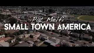Small Town America &ndash; Pat Melfi | Heartland Country Song (Official Video)