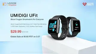 Introducing UMIDIGI UFit and Giveaway, Blood Oxygen Smartwatch for Everyone!