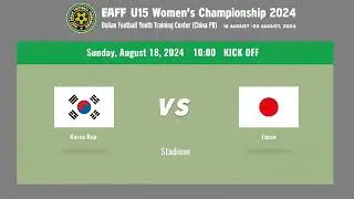 #EAFF U15 Women's Championship 2024　M5 Korea Rep. vs Japan