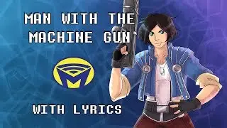 Final Fantasy VIII - Man with the Machine Gun With Lyrics - By Man on the Internet