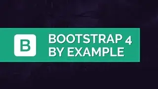 Learn Bootstrap 4 by Example [Course Trailer]