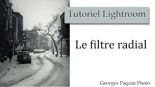Tutoriel Lightroom - Le filtre radial