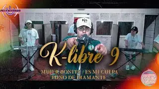 K Libre 9 - Mujer bonita / Es mi culpa / Pu&ntilde;o de diamante kdg Records ( SET LIVE #5 )