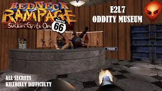 Redneck Rampage: Route 66 - E2L7: Oddity Museum (Killbilly / All Secrets / RedNukem)