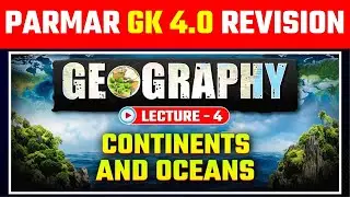 Parmar SSC GK 4.0 Geography Rapid Revision In Hindi|Parmar SSC GK 4.0 Batch PDF|Continent & Ocean