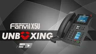 Fanvil X5U IP Phone (Gigabit, POE & Bluetooth) | Unboxing Video