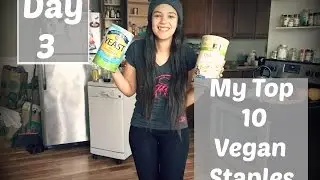 Day 3: MY TOP 10 VEGAN STAPLES