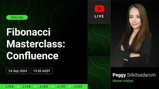 Fibonacci Masterclass: Confluence | Peggy Srikitsadarom  | 24 September 2024