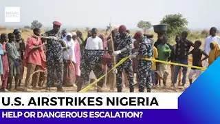 U.S. Airstrikes in Nigeria: Help or Dangerous Escalation?