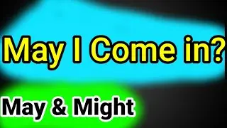 May & Might। Usage Of Modal Verbs May Might। Concept। Examples। Discussion