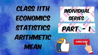 Class 11th Economics, Statistics (Arithmetic mean) Part-1 with Rashmi Kalra