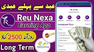 Reu nexa earning app &bull; new earning app today in pakistan &bull; new long term earning app 2024