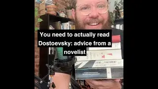 You Need To Read Dostoevsky: Advice From A Novelist