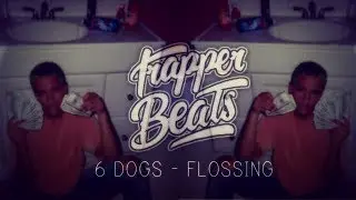 6 dogs - flossing [Bass Boosted]
