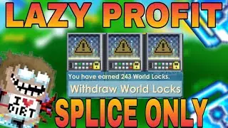 LAZY PROFIT NO NEED TO FARM/BREAK!! SPLICE ONLY! GET RICH FAST 2021 | GROWTOPIA