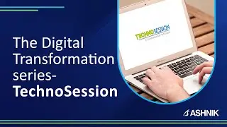 Ashnik brings Tech Insights - The Digital Transformation series