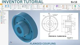 Autodesk inventor 3D modeling Tutorial | Ex 13 | Flange no 1| Flanged Coupling |