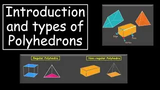 Introduction and Types of Polyhedrons | Visualizing 3-D in 2-D | TG Grade 8 | Math | Khan Academy