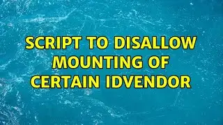 script to disallow mounting of certain idVendor