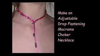 Two Tone Adjustable Macrame Choker Tutorial
