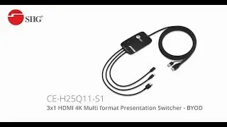 SIIG 3x1 HDMI 4K Multi Format Presentation Switcher - BYOD (Part #: CE-H25Q11-S1)