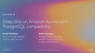 AWS re:Invent 2019: [REPEAT 1] Deep dive on Amazon Aurora with PostgreSQL compatibility (DAT328-R1)