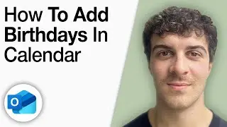 How to Add Birthdays in Outlook Calendar [2025 Full Guide]