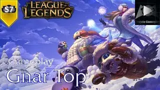 Gnar Top | League of Legends - S7 | Gameplay (PT-BR)
