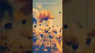 Darauchha Man - Prabesh Kumar Shrestha ( lyrics video)
