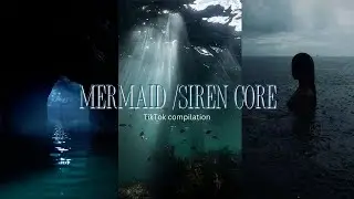 Mermaid/Siren Core 🧜 /TikTok compilation Part 2