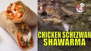 HOW TO MAKE SCHEZWAN CHICKEN SHAWARMA RECIPE | HOMEMADE RECIPE SCHEZWAN SHAWARMA | Road Side Chef