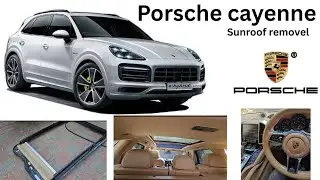 Porsche cayenne sunroof removel