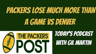 The Packers Lose a Lot More than a Football Game in Their 34 26 Loss to the Broncos