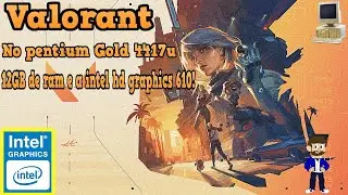 Valorant  no Pentium Gold 4417u, 12GB de ram e a intel hd graphics 610! (n&atilde;o comentado) #valorant