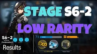 Stage S6-2 Low Rarity Clear - Partial Necrosis Chapter 6 | Arknights